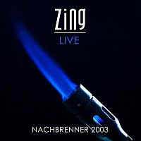 ZING Nachbrenner 2003/2017