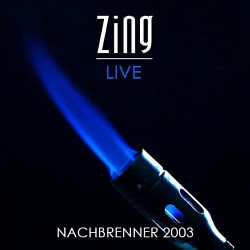 ZING Nachbrenner live 2003